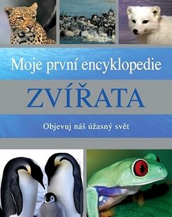 Moje první encyklopedie - Zvířata