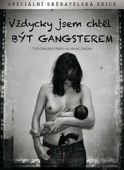 DVD Vždycky jsem chtěl být gangsterem (Digipack)