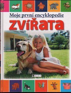 Moje první encyklopedie – ZVÍŘATA