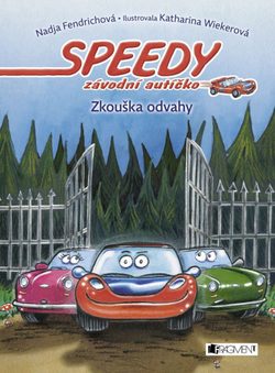 Speedy, závodní autíčko – Zkouška odvahy