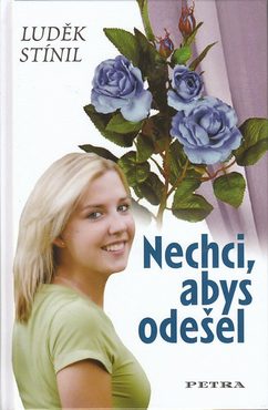 Nechci, abys odešel