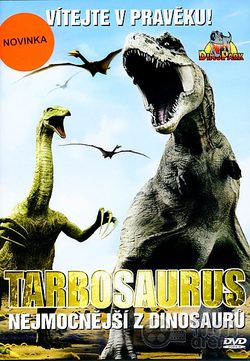 DVD Tarbosaurus - Nejmocnější z dinosaurů