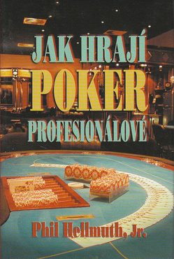 Jak hrají poker profesionálové