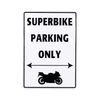 Tabulka- parkovací cedule- SUPERBIKE PARKING ONLY