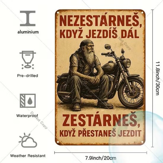 2D nástěnná vintage cedule, motiv NEZESTÁRNEŠ KDYŽ JEZDÍŠ DÁL. ZESTÁRNEŠ KDYŽ PŘESTANEŠ JEZDIT