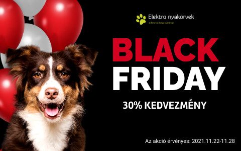 Black Friday 2021 - akár 30% kedvezmény - Elektro-nyakörvek.hu