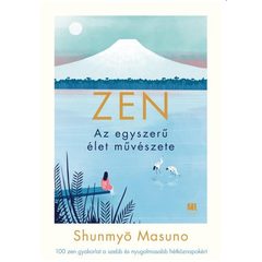 Zen - Az egyszerű élet művészete