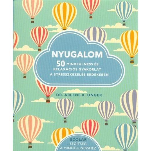 NYUGALOM - 50 MINDFULNESS ÉS RELAXÁCIÓS GYAKORLAT