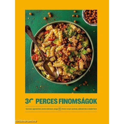 30 PERCES FINOMSÁGOK