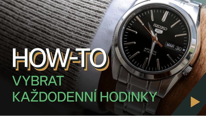 Jak vybrat dokonalé každodenní hodinky