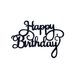 BLACK CAKE TOPPER HAPPY BIRTHDAY 14 CM - CAKE TOPPERS{% if kategorie.adresa_nazvy[0] != zbozi.kategorie.nazev %} - PASTRY NECESSITIES{% endif %}