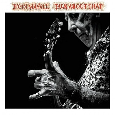 Popron.cz John Mayall, Talk About That