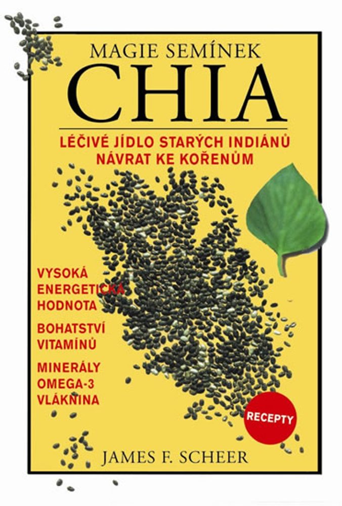 Popron.cz Magie semínek Chia - Léčivé jídlo od starých indiánů