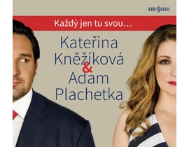 Kněžíková Kateřina & Adam Plachetka: Každý len tú svoju ..., CD