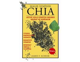 Mágia semienok Chia - Liečivé jedlo od starých indiánov