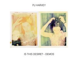 PJ Harvey : Is This Desire ? (Demos), LP