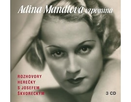 Škvorecký Josef: Adina Mandlová vzpomíná, CD