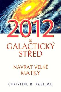 2012 Galaktický stred - Návrat Veľké Matky
