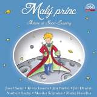 Various - Saint-Exupéry: Malý princ / CD