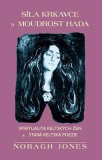 Sila krkavca a múdrosť hada - Spiritualita keltských žien