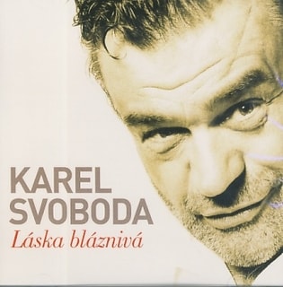 Karel Svoboda: Láska bláznivá (Reedícia)