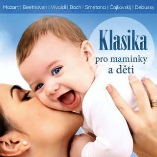 Various: Klasika pre mamičky a deti, CD