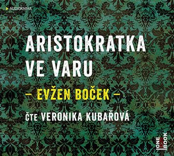 Veronika Kubařová - aristokratky vo vare (Evžen Boček), MP3-CD