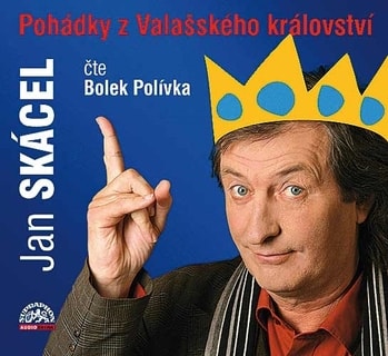 Bolek Polívka - Rozprávky z Valašského kráľovstva - Jan Skácel, CD