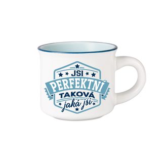 Espresso hrníček - Jsi perfektní