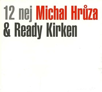 Michal Hrůza & Ready Kirken - 12 naj, CD