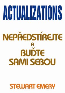 Actualizations - Nepredstierajte a buďte sami sebou