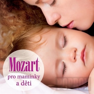Různí - Mozart pro maminky a děti, CD