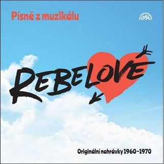 Various: Piesne z muzikálu Rebelové