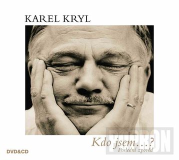Karel Kryl - Kdo jsem...? Poslední zpověď, CD+DVD