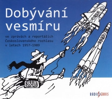 Rôzne - Dobývanie vesmíru / v správach a reportážach Česko, MP3-CD