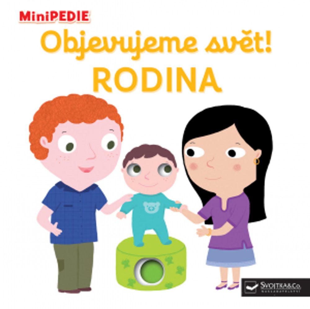 DĚTSKÁ KNIHA MINIPEDIE Objevujeme svět! RODINA