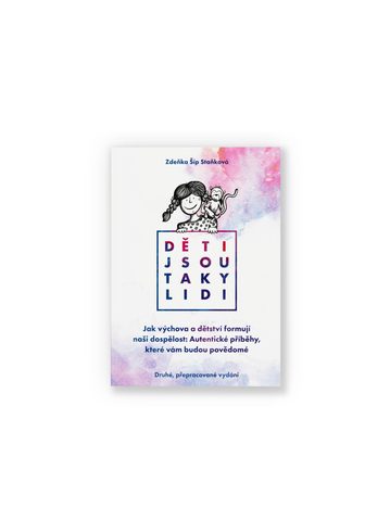 DĚTI JSOU TAKY LIDI – Zdeňka Šíp Staňková  1