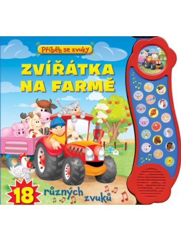 DĚTSKÁ KNIHA PŘÍBĚHY SE ZVUKY ZVÍŘATA NA FARMĚ 18 zvuků