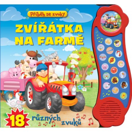 DĚTSKÁ KNIHA PŘÍBĚHY SE ZVUKY ZVÍŘATA NA FARMĚ 18 zvuků