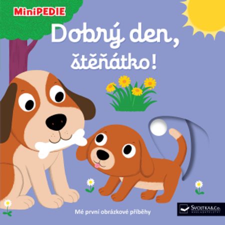 DĚTSKÁ KNIHA MINIPEDIE Dobrý den, štěňátko!