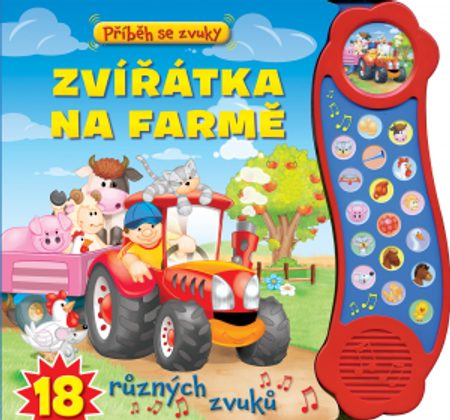 DĚTSKÁ KNIHA PŘÍBĚHY SE ZVUKY ZVÍŘATA NA FARMĚ 18 zvuků