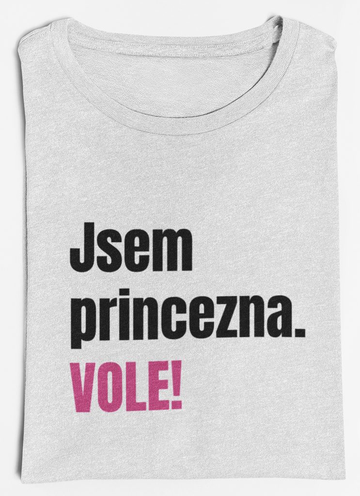 Czechdeals.cz - Dámské tričko Jsem princezna. Vole! - Trička - Dle typu,  Dárky