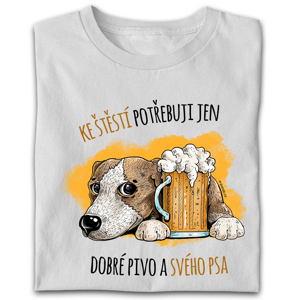 Czechdeals.cz - Dámské / pánské tričko ke štěstí potřebuji pouze pivo a psa  - Pro tatínka - Pro muže, Dárky