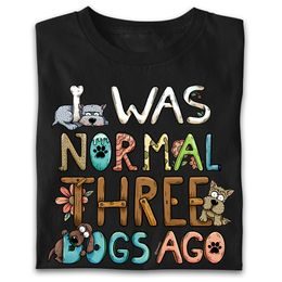 Dámské tričko I was normal three dogs ago