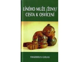 Líného muže /ženy/ cesta k osvícení