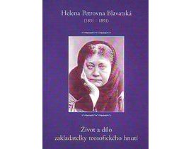 Helena Petrovna Blavatská - Život a dílo zakladatelky teosofického hnutí