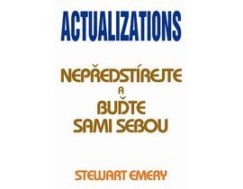 Actualizations - Nepředstírejte a buďte sami sebou