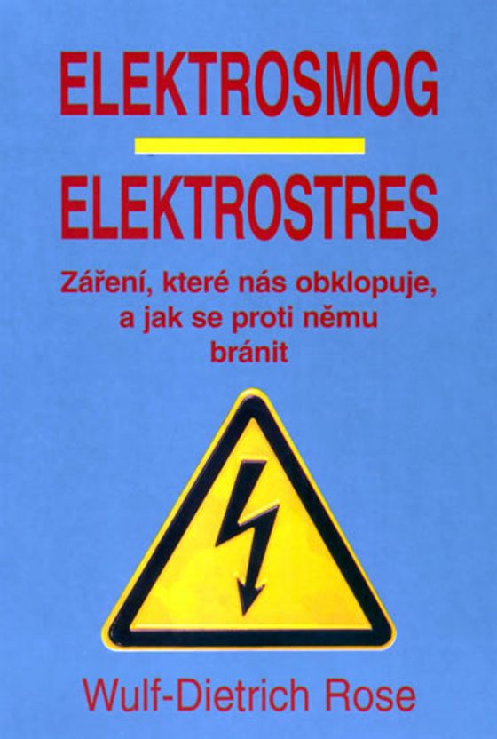 Elektrosmog, elektrostres - Záření, které nás obklopuje a jak se proti němu bránit