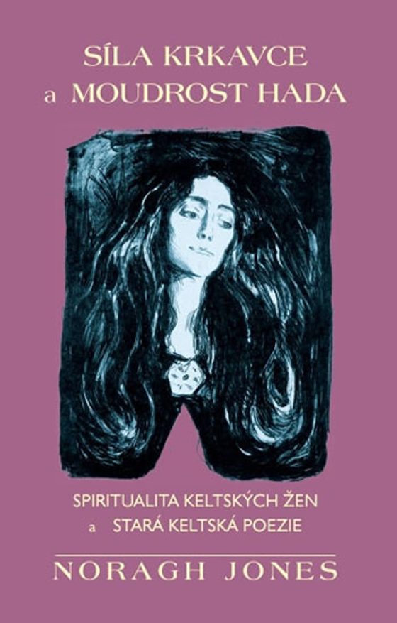 Síla krkavce a moudrost hada - Spiritualita keltských žen