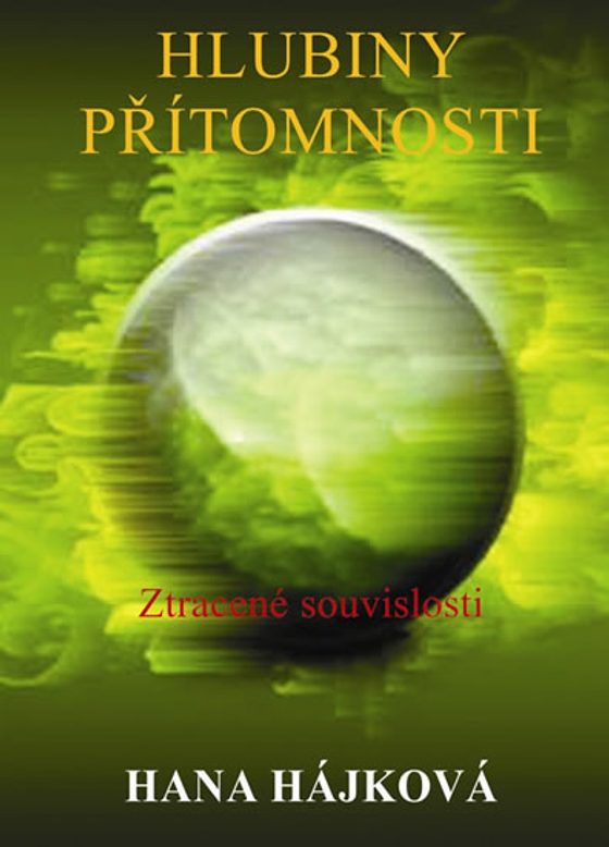 Hlubiny přítomnosti - Ztracené souvislosti